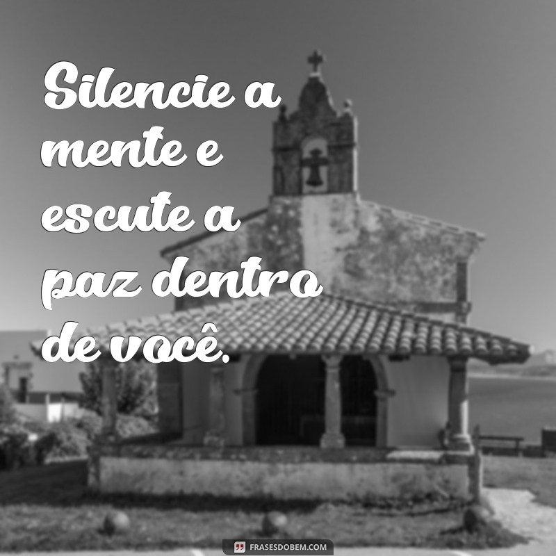 425 Frases Inspiradoras para Status de Paz e Tranquilidade 