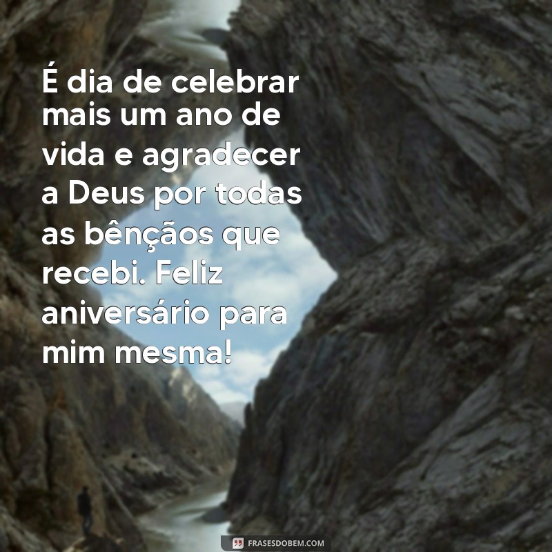 Descubra as melhores frases de feliz aniversário para celebrar com amor próprio 