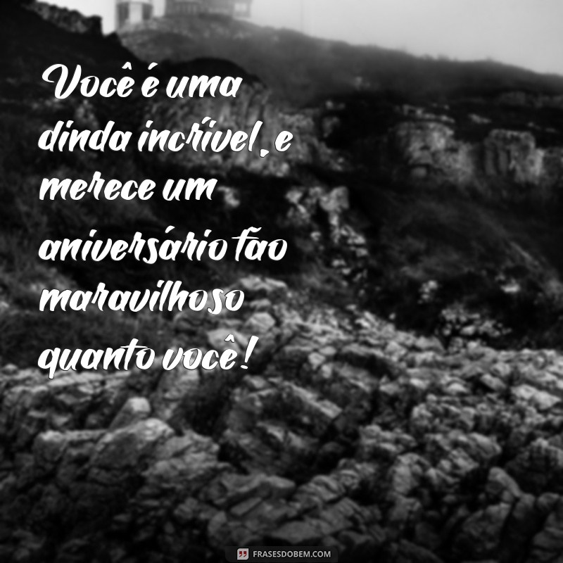 As Melhores Frases de Aniversário para Dinda: Surpreenda com Mensagens Carinhosas 