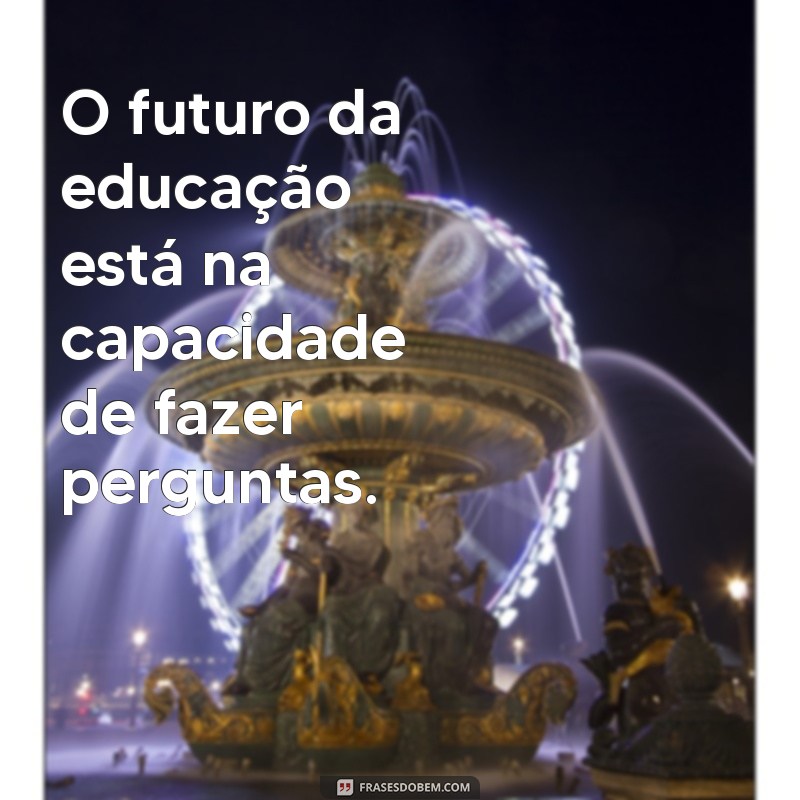 As Melhores Frases de Rubem Alves Sobre Educação: Inspiração e Sabedoria 