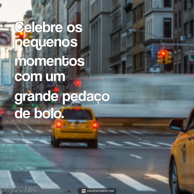 50 Frases Criativas para Legendar Suas Fotos de Bolo 