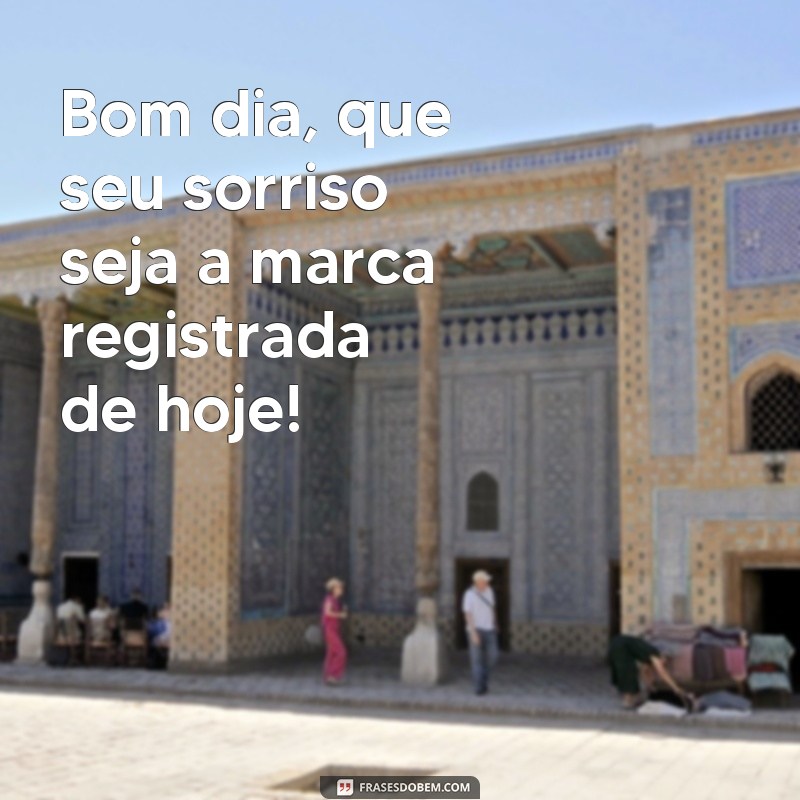 Descubra as melhores frases para começar o dia com positividade! 