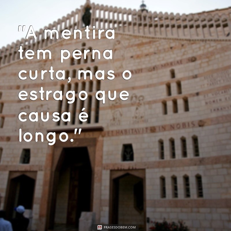 frases de falsidade e mentira 