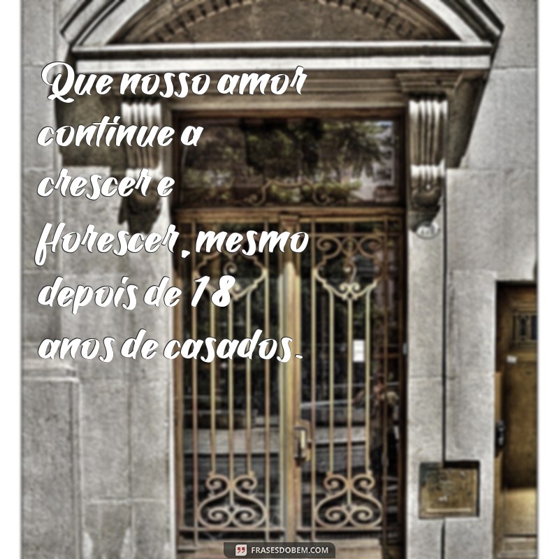 Descubra as melhores frases para comemorar 18 anos de casamento - Bodas de Porcelana 