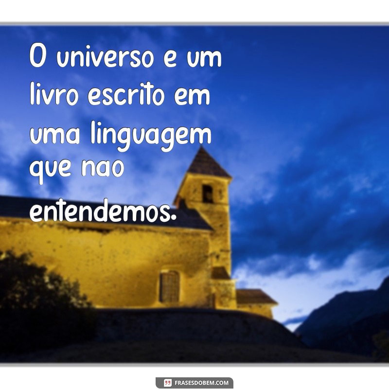 Descubra as Inspirações de Galileu: Frases que Transformaram a Ciência 