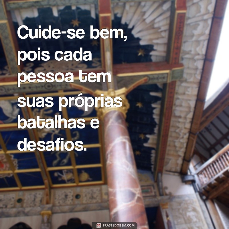 Descubra as melhores frases para cuidar de si mesmo - Cuide-se bem! 