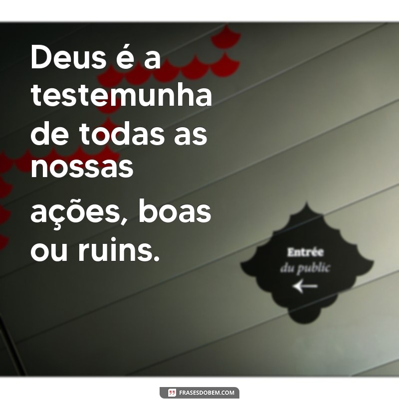 Descubra o Poder das Frases: Nada Fica Escondido aos Olhos de Deus 