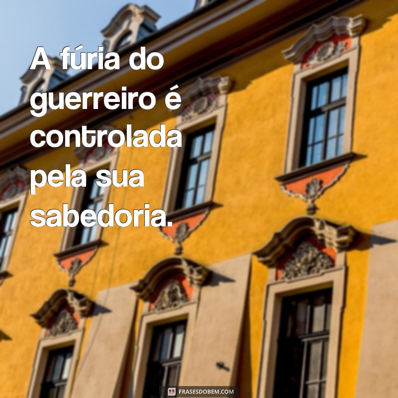 Descubra as melhores frases de inspiração de um verdadeiro homem guerreiro 