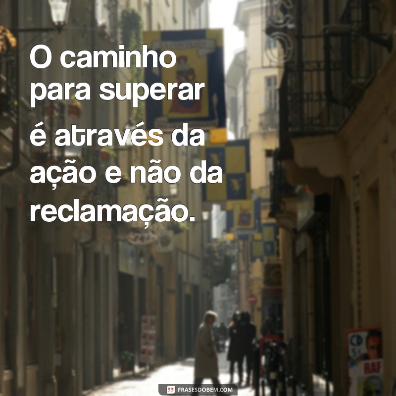 Descubra as melhores frases de superação para inspirar sua jornada 