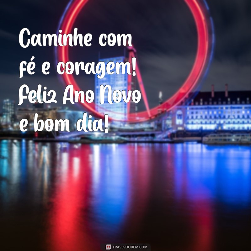 Frases Inspiradoras de Bom Dia para Celebrar um Feliz Ano Novo 