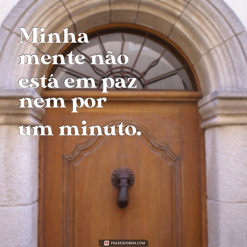 Descubra as melhores frases para aliviar o estresse mental 