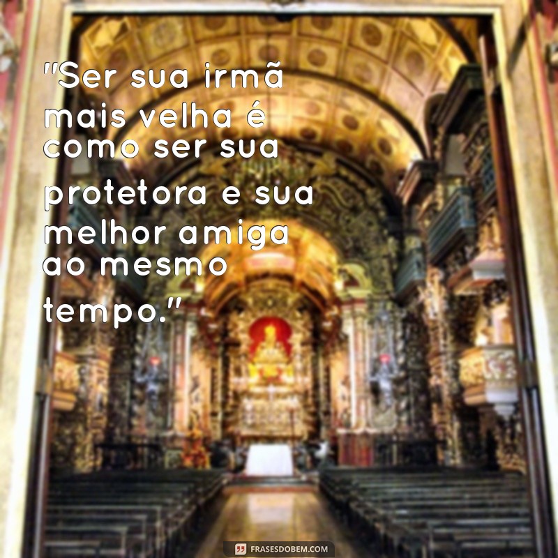 frases de irmã mais velha 