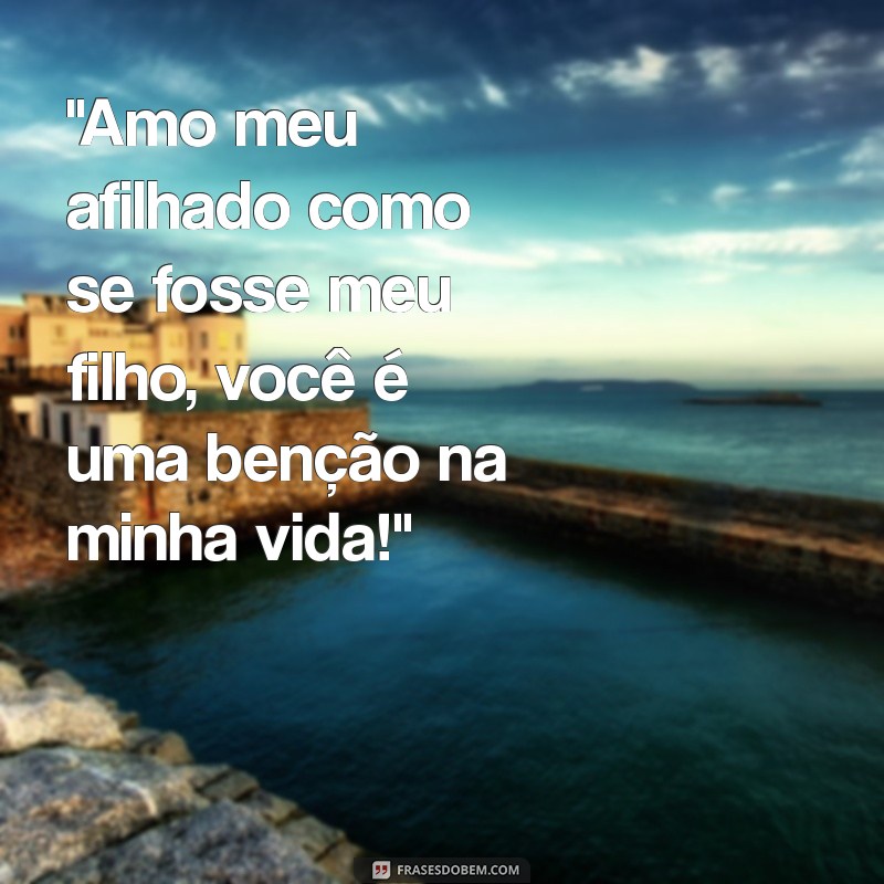 frases para foto de afilhado 