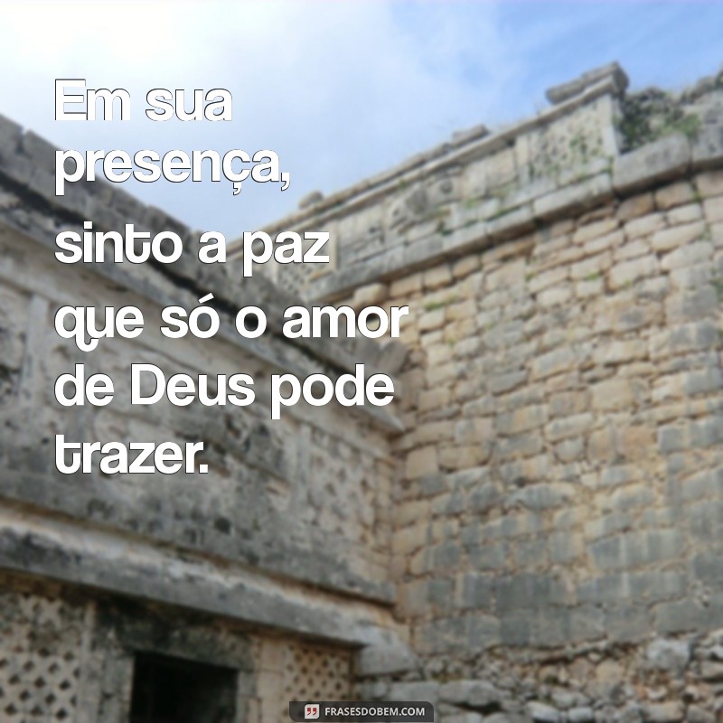 Frases de Amor Gospel: Inspirações para Fortalecer seu Relacionamento com Deus 