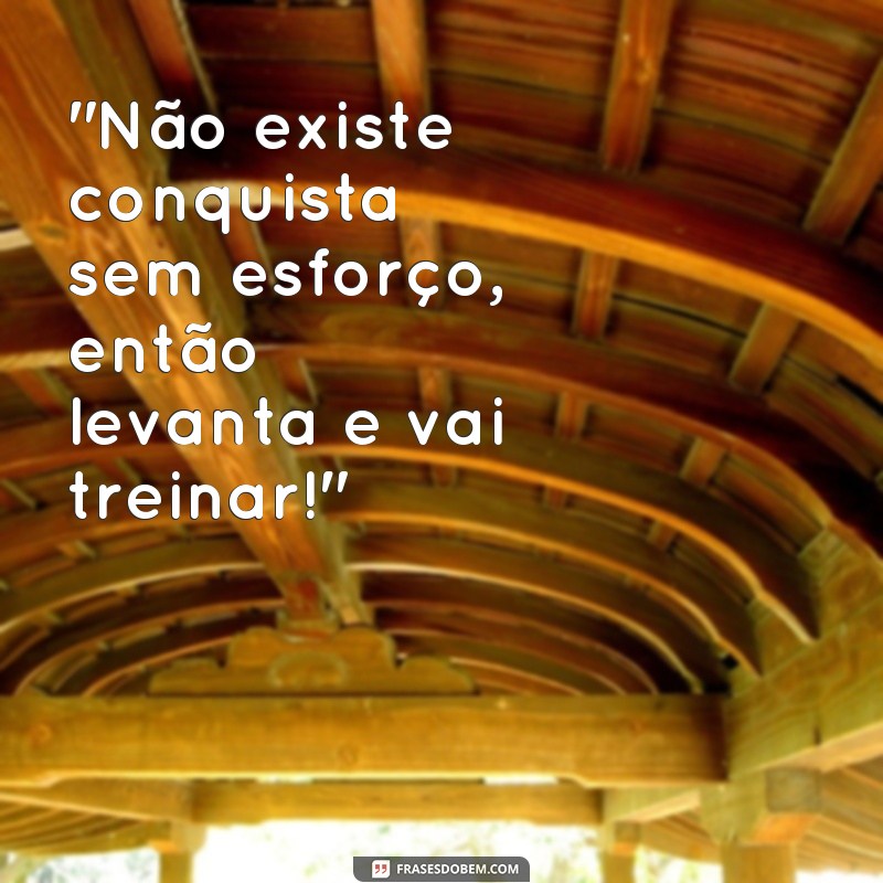 frases de maromba motivação 