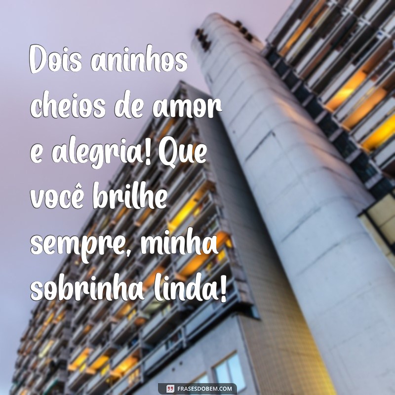 Frases Encantadoras de Aniversário para Celebrar os 2 Anos da Sua Sobrinha 