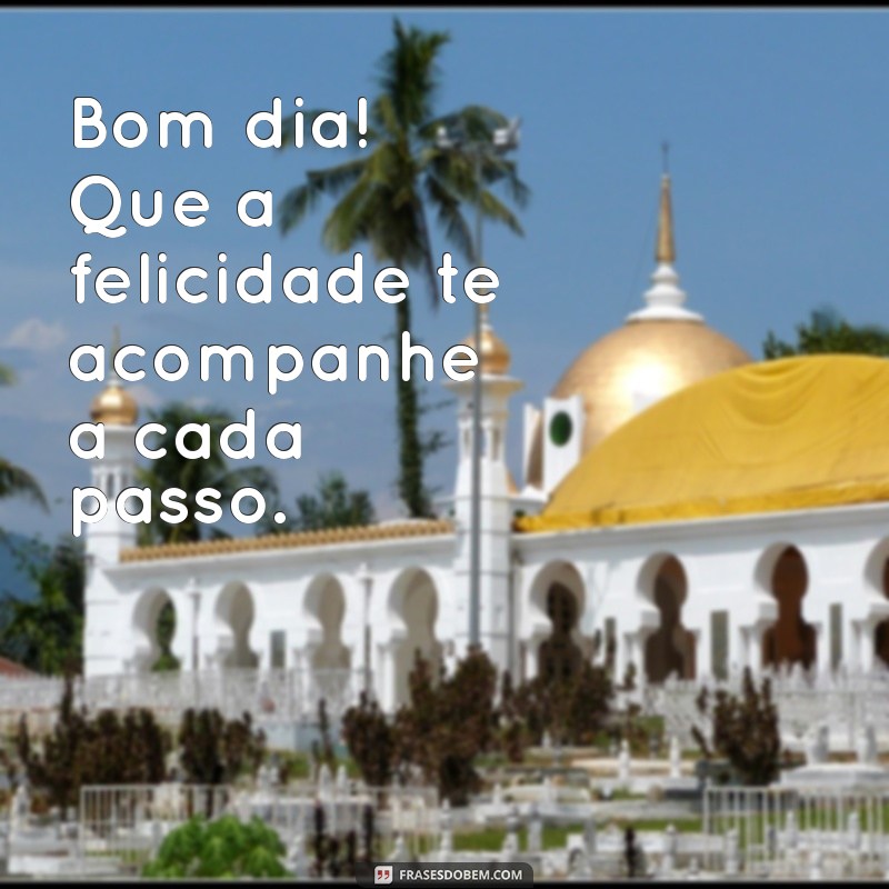 As Melhores Frases de Saudação para Começar o Dia com Positividade 