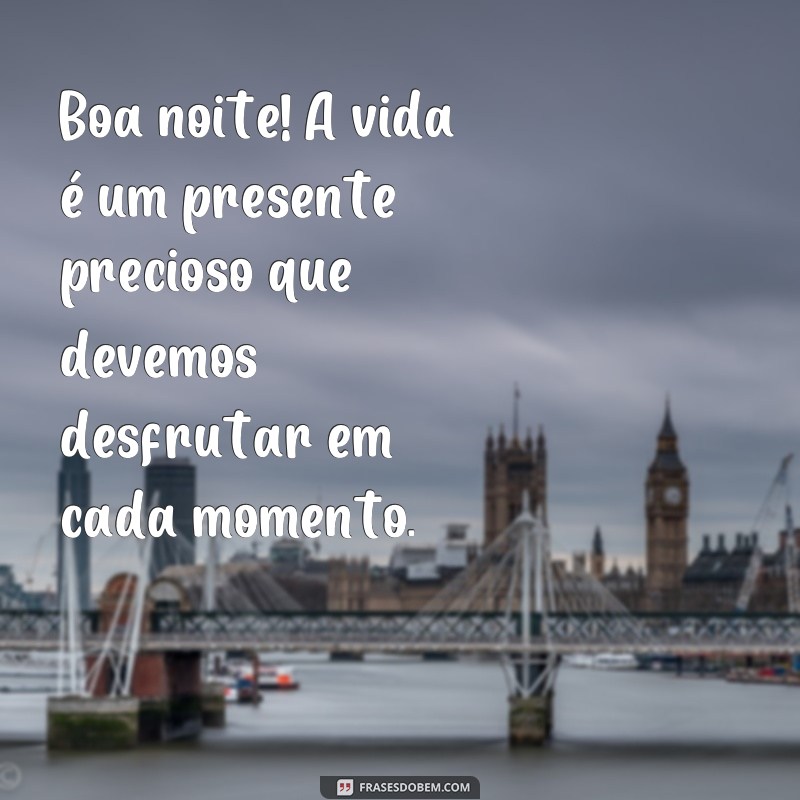 Encante suas noites com estas frases inteligentes de boa noite 