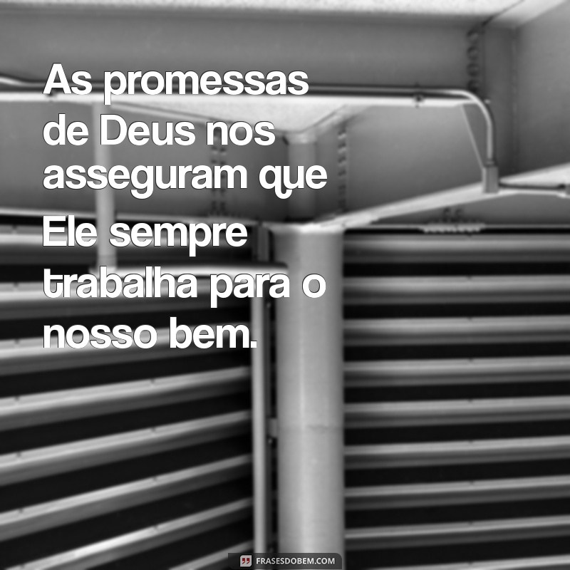 Frases Inspiradoras sobre as Promessas de Deus para Fortalecer sua Fé 