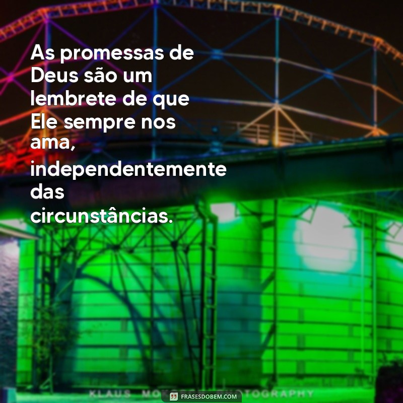 Frases Inspiradoras sobre as Promessas de Deus para Fortalecer sua Fé 