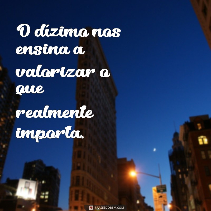 Frases Inspiradoras sobre Dízimo: Reflexões e Mensagens de Generosidade 