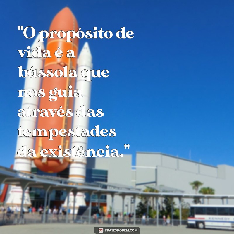 frases sobre propósito de vida 