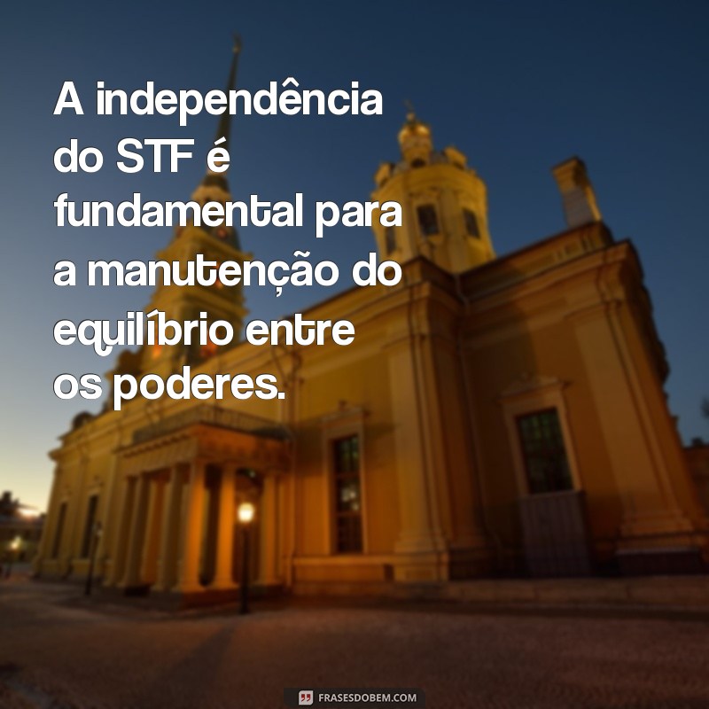 Descubra as melhores frases de Lula sobre o STF e sua visão sobre o sistema judiciário brasileiro 