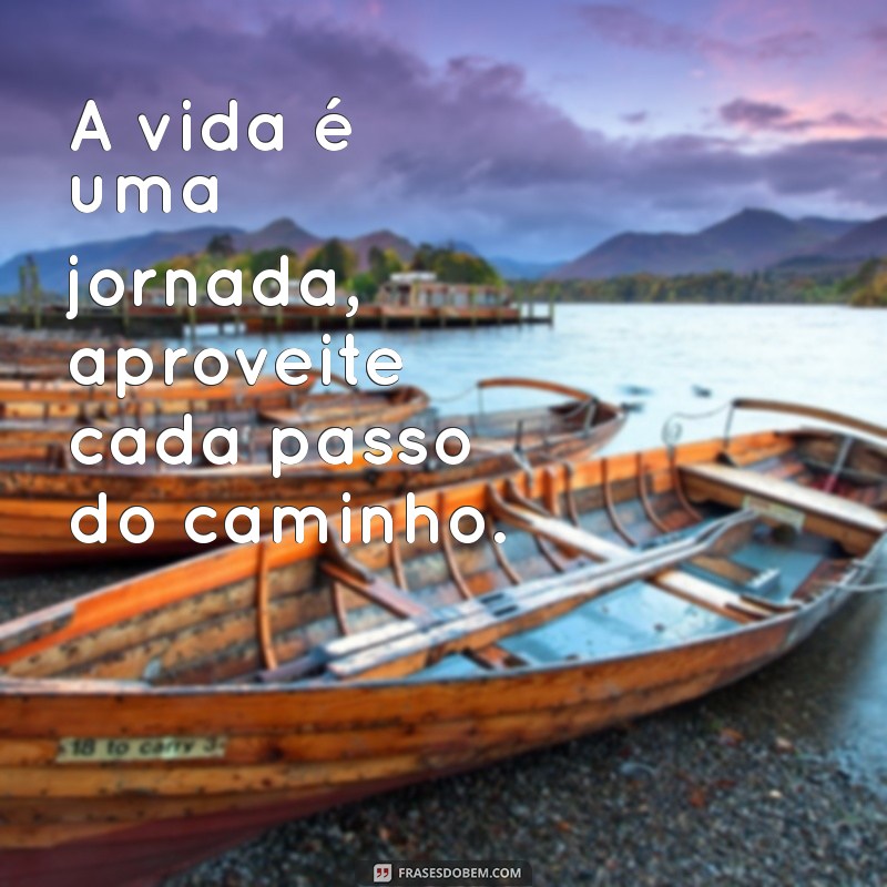 Frases Inspiradoras para Viver Melhor: Reflexões que Transformam 