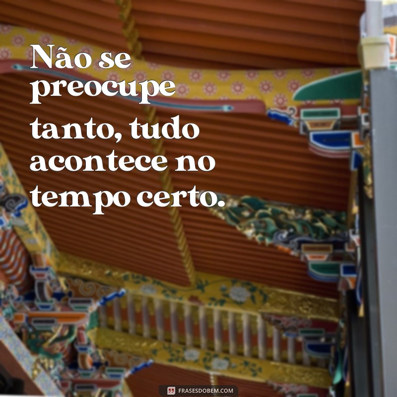 Descubra as melhores frases de positividade para estar bem com a vida 