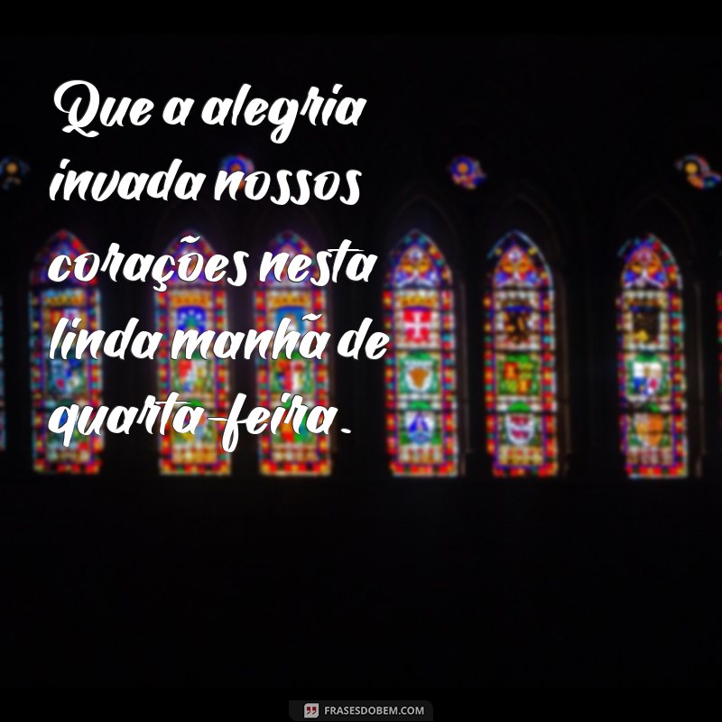 220 frases inspiradoras para começar bem a sua quarta-feira 