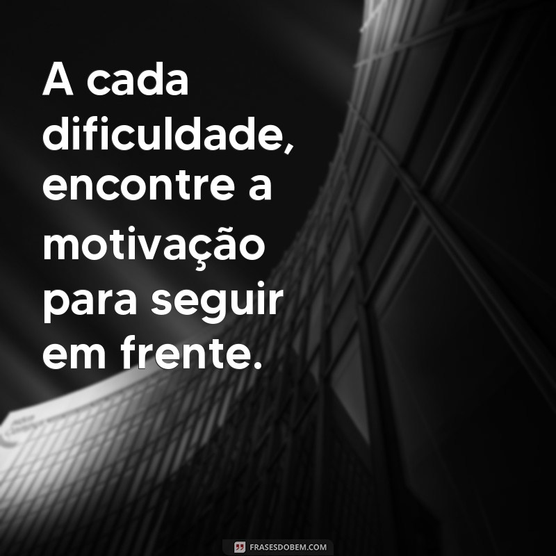 Descubra as melhores frases de motivação e determinação para alcançar seus objetivos! 