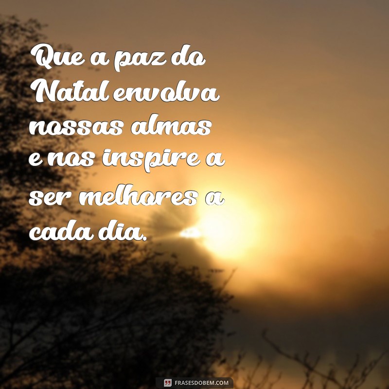 Frases de Natal Emocionantes para Compartilhar Amor e Alegria 