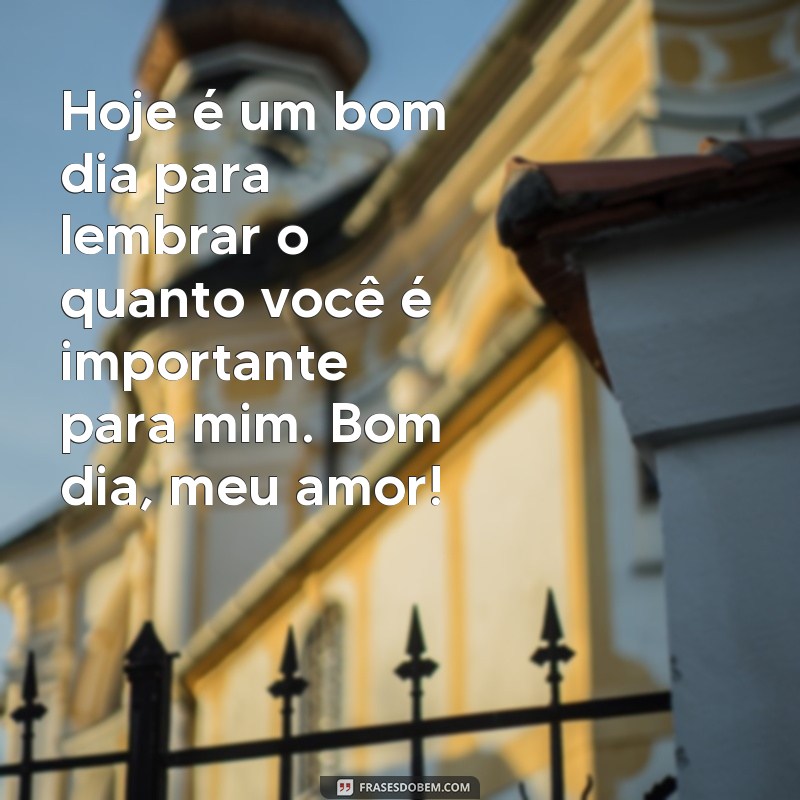 Encante seu namorado com essas fofas frases de bom dia 