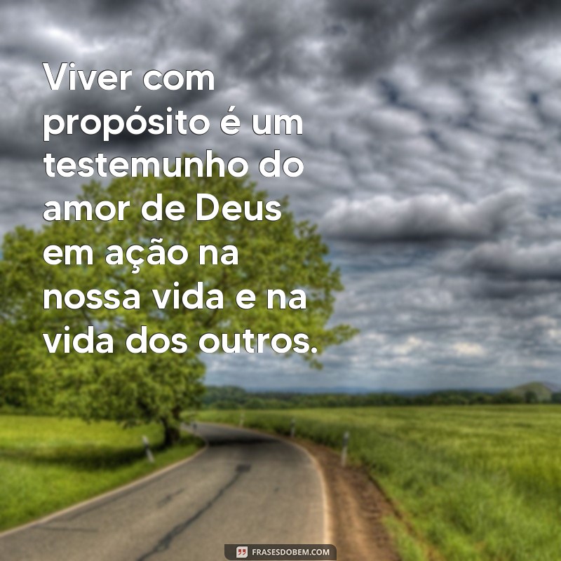 Descubra Inspirações: Frases Poderosas sobre o Propósito de Deus 