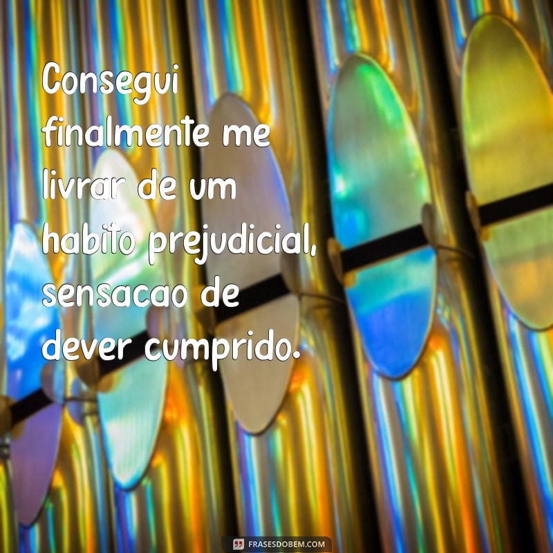 Descubra as melhores frases de dever cumprido para se inspirar e motivar 