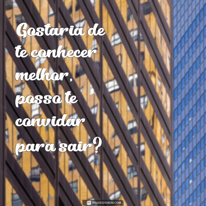 5 dicas infalíveis para conquistar alguém: aprenda como dar em cima com as melhores frases 