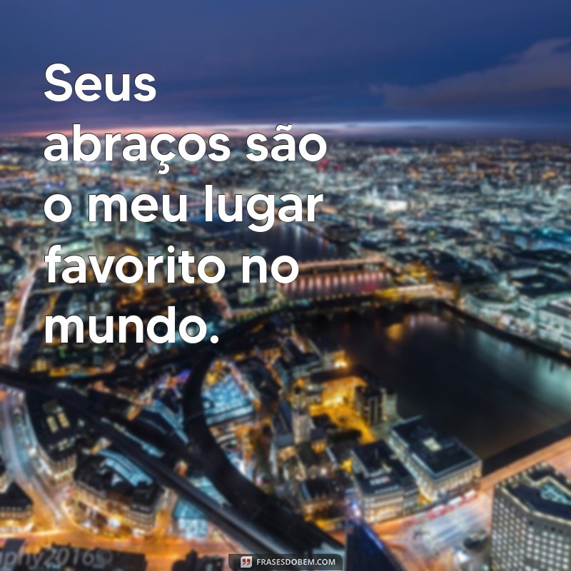 Frases de Amor Inesquecíveis para Declarar Seu Sentimento a Uma Pessoa Especial 