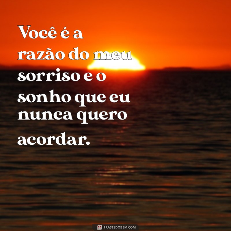 Frases de Amor Inesquecíveis para Declarar Seu Sentimento a Uma Pessoa Especial 