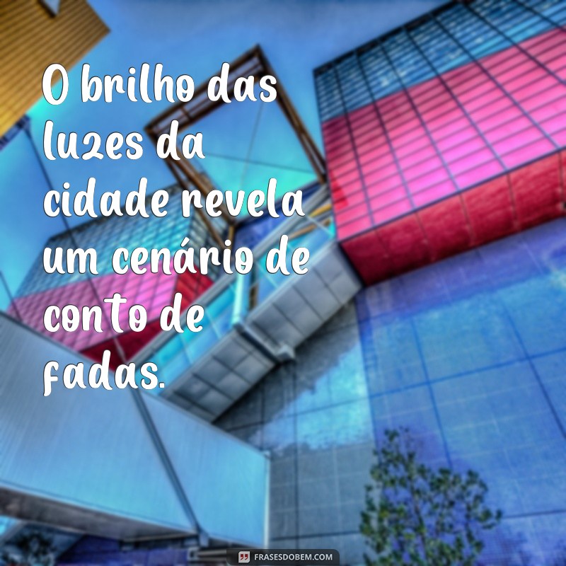 Descubra as melhores frases para iluminar sua noite: Frases noite em foco 