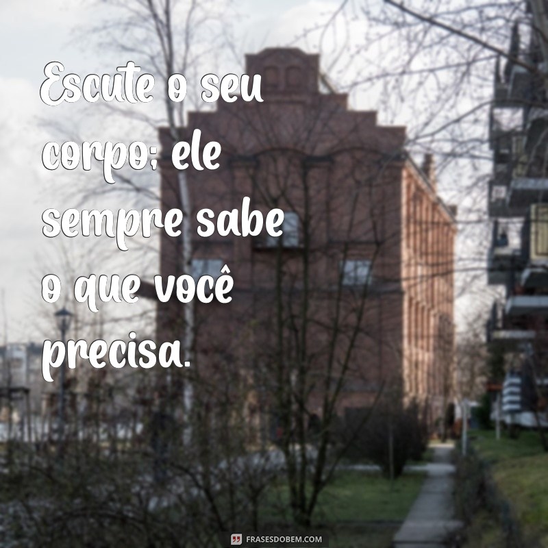 Frases Inspiradoras para Saúde e Bem-Estar: Cuide de Você com Palavras 