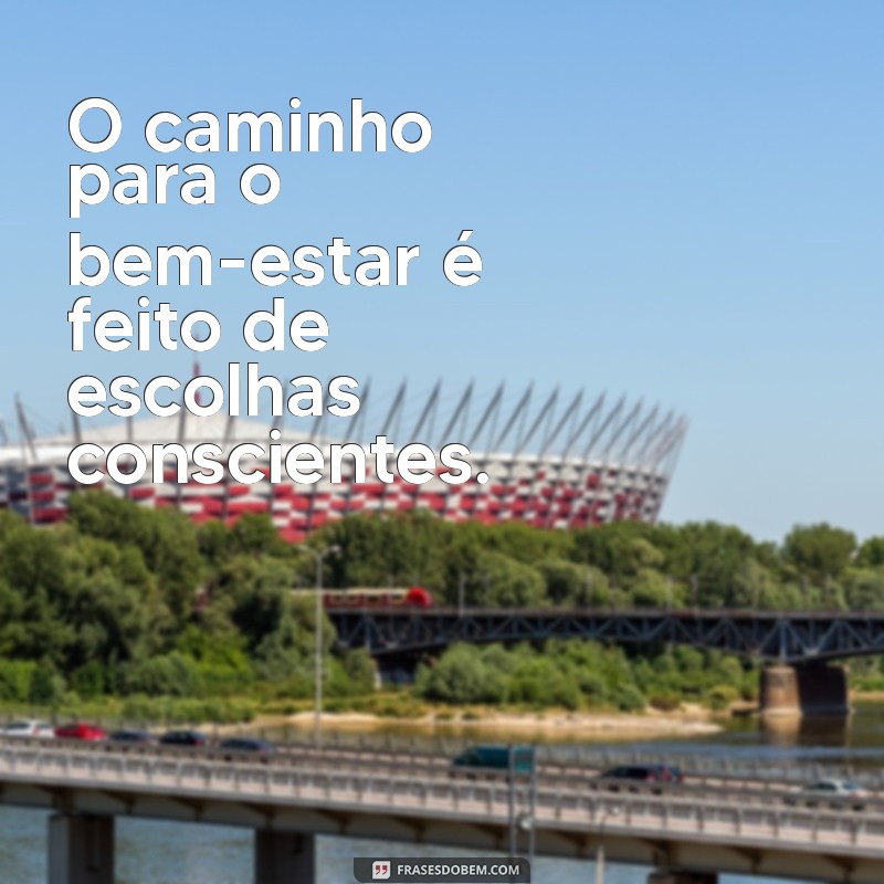 Frases Inspiradoras para Saúde e Bem-Estar: Cuide de Você com Palavras 