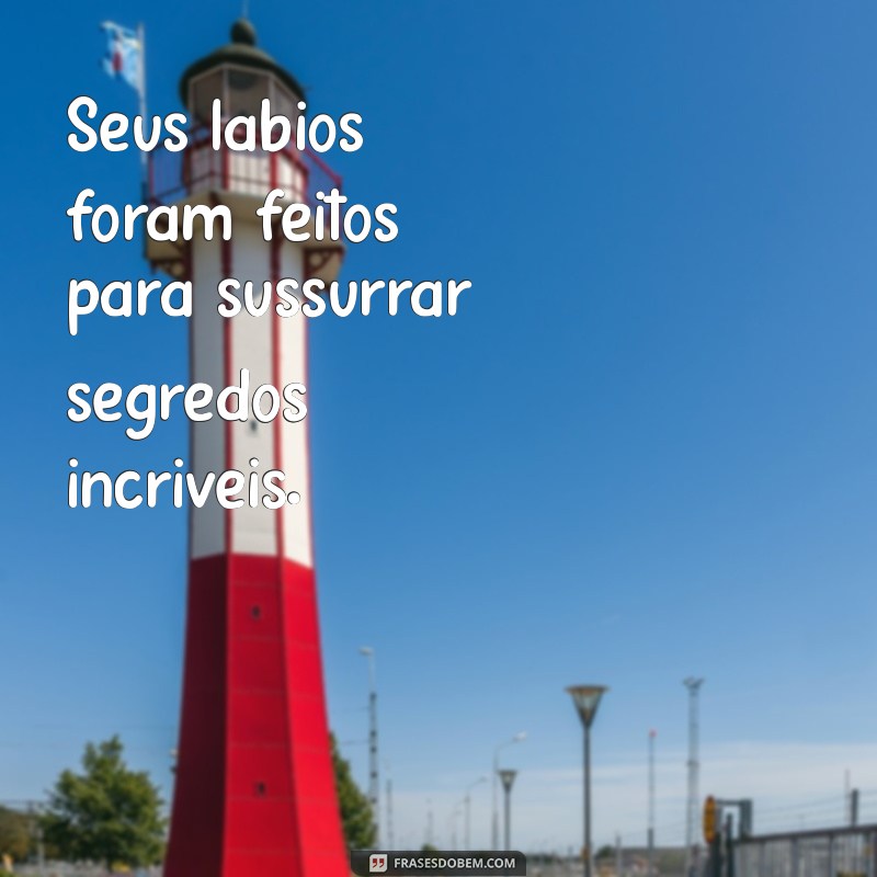 As Melhores Frases Sedutoras para Conquistar e Encantar 