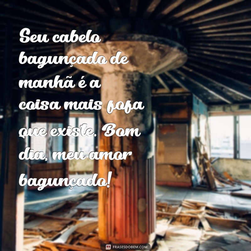 Surpreenda sua namorada com as melhores frases engraçadas de bom dia! 