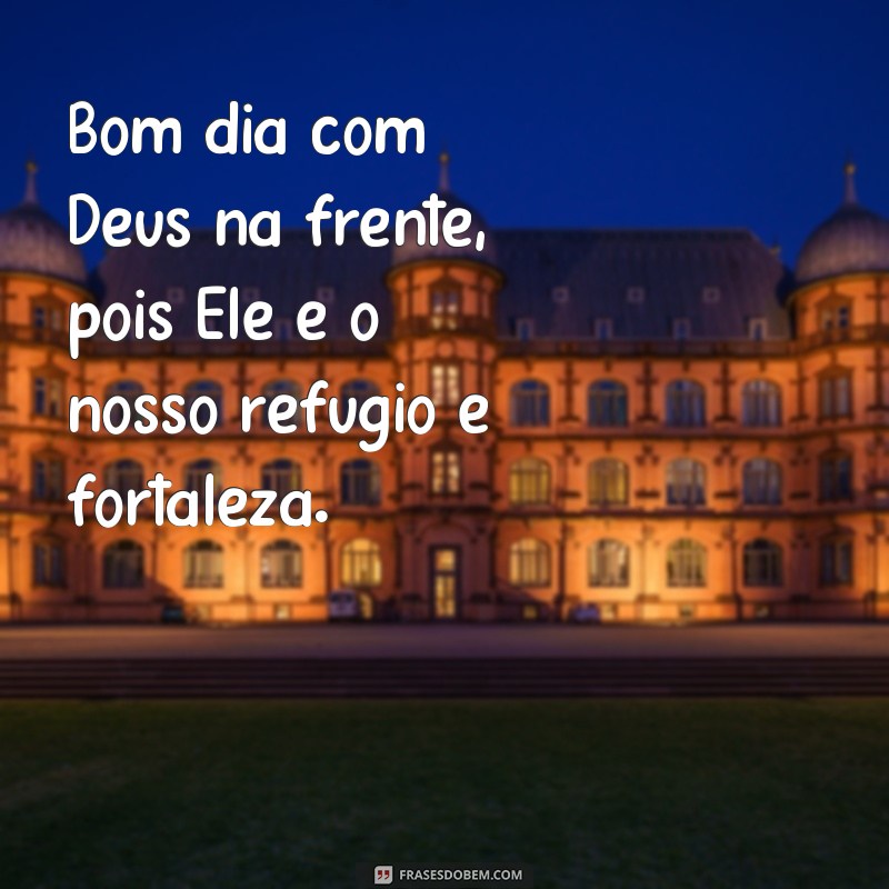 Descubra as melhores frases de bom dia com Deus para começar o dia com fé e esperança! 