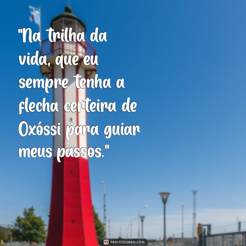 frases de oxóssi 