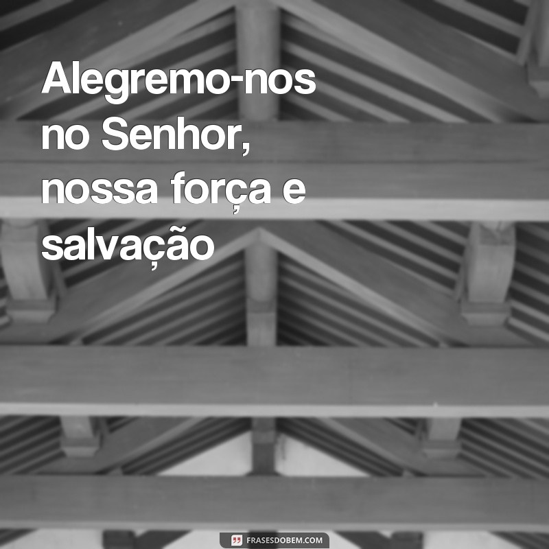 Descubra as melhores frases de hinos para se inspirar e emocionar 