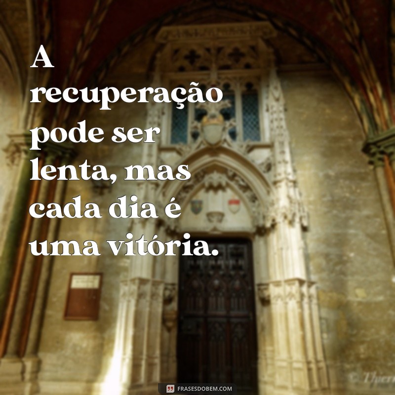 Frases Inspiradoras para Acalmar Quem Vai Fazer Cirurgia 