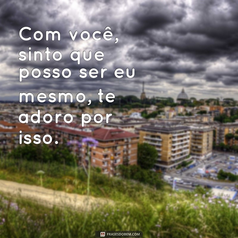 Descubra as melhores frases que vão fazer você se sentir amado 