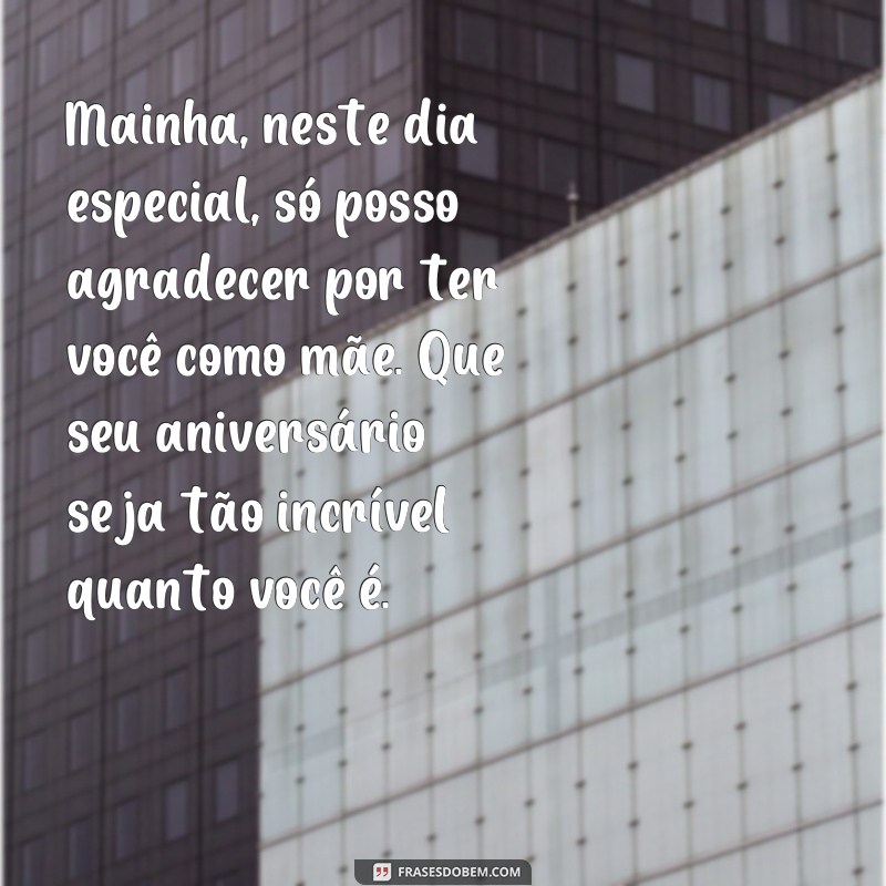 Encante sua mãe com as melhores frases de feliz aniversário! 