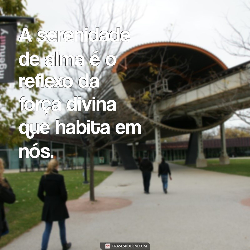 Frases Inspiradoras sobre a Força de Deus para Elevar sua Fé 